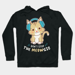 Don’t Stop the Meowsic - Cute Music Cat with Headphones Hoodie